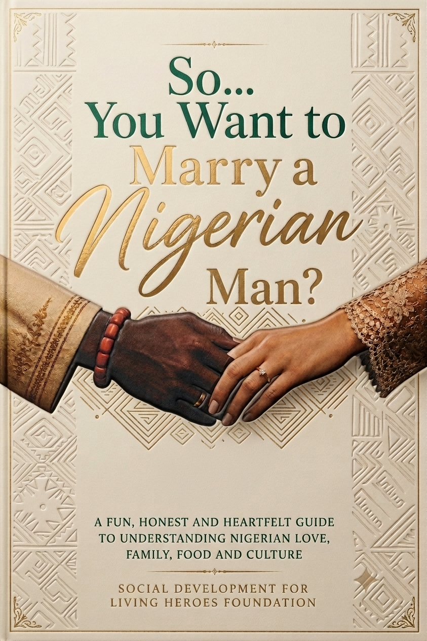So You Want to Marry a Nigerian Man?